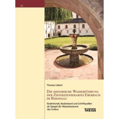 预订【德语】 Die historische Wasserführung der Zisterzienserabtei Eberbach im Rheingau:Bodenfunde, Baubestand und Schri