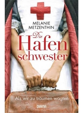 预订【德语】Die Hafenschwester - Als wir zu traumen wagten[9783453292338]