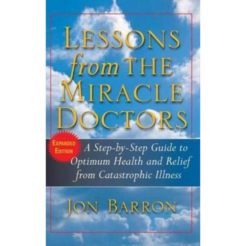 预订不退不换Lessons from the Miracle Doctors:A Step-by-Step Guide to Optimum Health and Relief from Catastrophic Illness