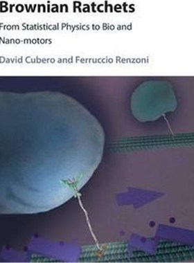 按需印刷Brownian Ratchets:From Statistical Physics to Bio and Nano-motors[9781107063525]