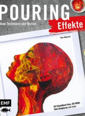 预订【德语】 Pouring Effekte - Neue Techniken und Motive für Acrylic Pouring:Mit Chamäleon-Pour,