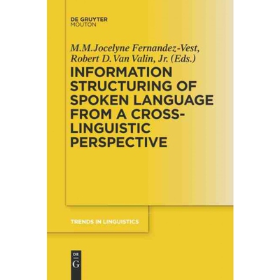 按需印刷DGYT Information Structuring of Spoken Language from a Cross linguistic Perspective[9783110577860]