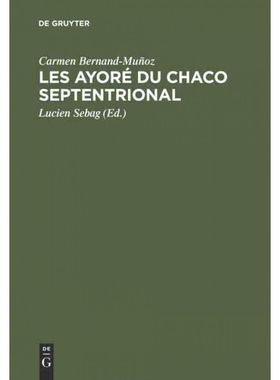 按需印刷不退不换DEG Les Ayoré du Chaco septentrional[9783111189741]