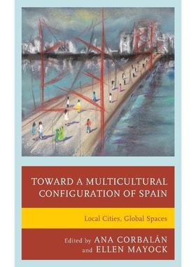按需印刷Toward a Multicultural Configuration of Spain[9781611476699]