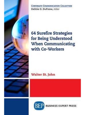 按需印刷不退不换64 Surefire Strategies for Being Understood When Communicating with Co-Workers[9781947441576]