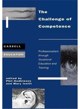 按需印刷The Challenge of Competence:Professionalism through Vocational Education and Traning[9780304329878]
