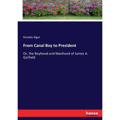 按需印刷From Canal Boy to President[9783744731614]