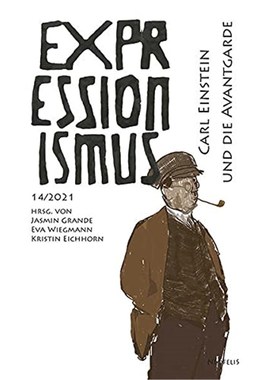 预订【德语】 Carl Einstein und die Avantgarde:Expressionismus 14/2021