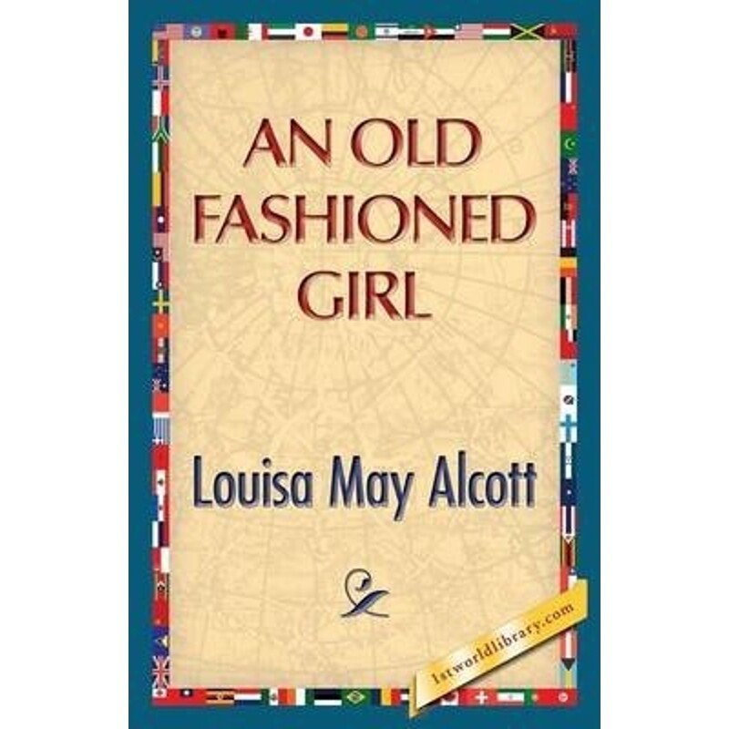 按需印刷不退不换An Old Fashioned Girl[9781421849782]