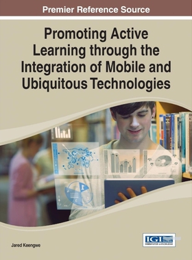 按需印刷不退不换Promoting Active Learning Through the Integration of Mobile and Ubiquitous Technologies[9781466663435]