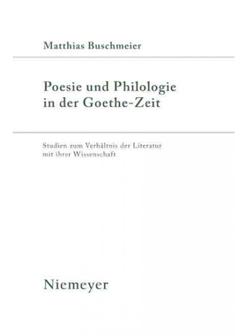 按需印刷不退不换DEG Poesie und Philologie in der Goethe Zeit[9783484181854]