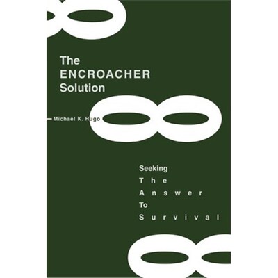 按需印刷The ENCROACHER Solution:Seeking The Answer To Survival[9780595278633]