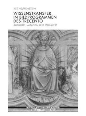 预订【德语】 Wissenstransfer in Bildprogrammen des Trecento:Allegorie, Imitation und Medialität