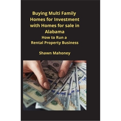 预订Buying Multi Family Homes for Investment with Homes for sale in Alabama:How to Run a Rental Property Business