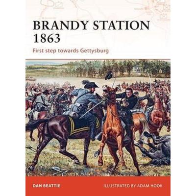 预订不退不换Brandy Station 1863:First step towards Gettysburg
