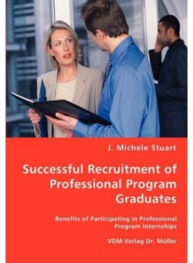 按需印刷Successful Recruitment of Professional Program Graduates[9783836460422]