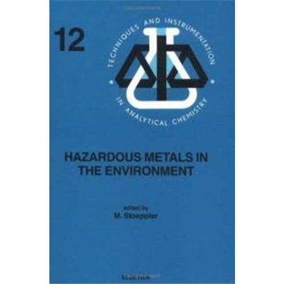 预订不退不换Hazardous Metals in the Environment[9780444890788]