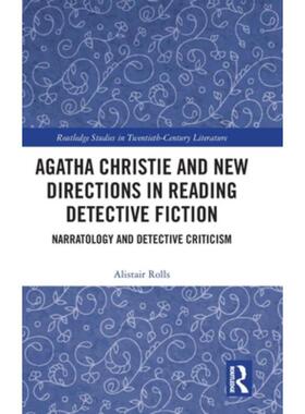 按需印刷不退不换TF Agatha Christie and New Directions in Reading Detective Fiction[9781032264912]