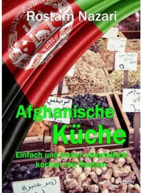 预订【德语】 Afghanische Küche - Einfach und lecker orientalisch kochen mit Rostam: