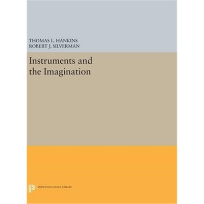 按需印刷不退不换Instruments and the Imagination[9780691635200]