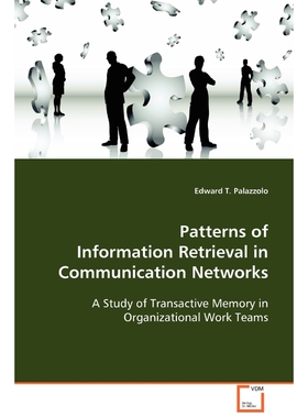 按需印刷不退不换Patterns of Information Retrieval in Communication Networks[9783639081978]