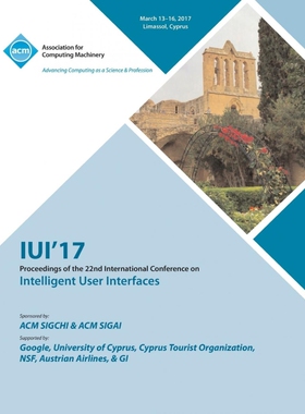 按需印刷不退不换IUI 17 22nd International Conference on Intelligent User Interfaces[9781450354486]