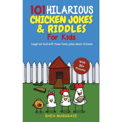 预订101 Hilarious Chicken Jokes & Riddles For Kids