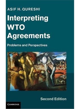 按需印刷Interpreting WTO Agreements:Problems and Perspectives[9781107043299]