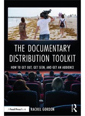 按需印刷不退不换The Documentary Distribution Toolkit:How to Get Out, Get Seen, and Get an Audience[9780367715458]