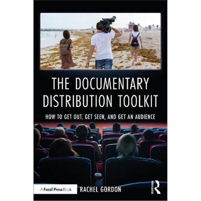 按需印刷不退不换The Documentary Distribution Toolkit:How to Get Out, Get Seen, and Get an Audience[9780367715458]