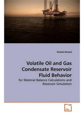 按需印刷Volatile Oil and Gas Condensate Reservoir Fluid Behavior[9783639208139]