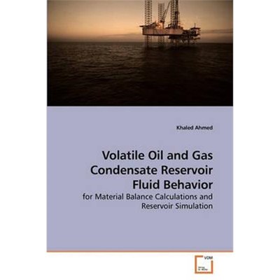 按需印刷Volatile Oil and Gas Condensate Reservoir Fluid Behavior[9783639208139]