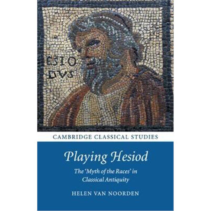 按需印刷不退不换Playing Hesiod:The 'Myth of the Races' in Classical Antiquity[9781108730020]