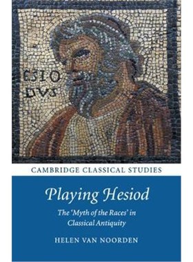 按需印刷Playing Hesiod:The 'Myth of the Races' in Classical Antiquity[9781108730020]