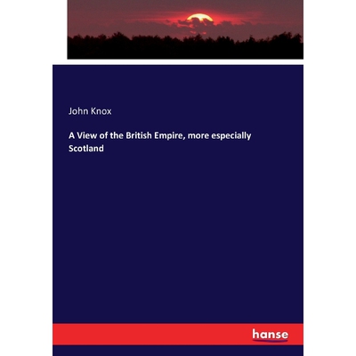 按需印刷不退不换A View of the British Empire, more especially Scotland[9783743347410]