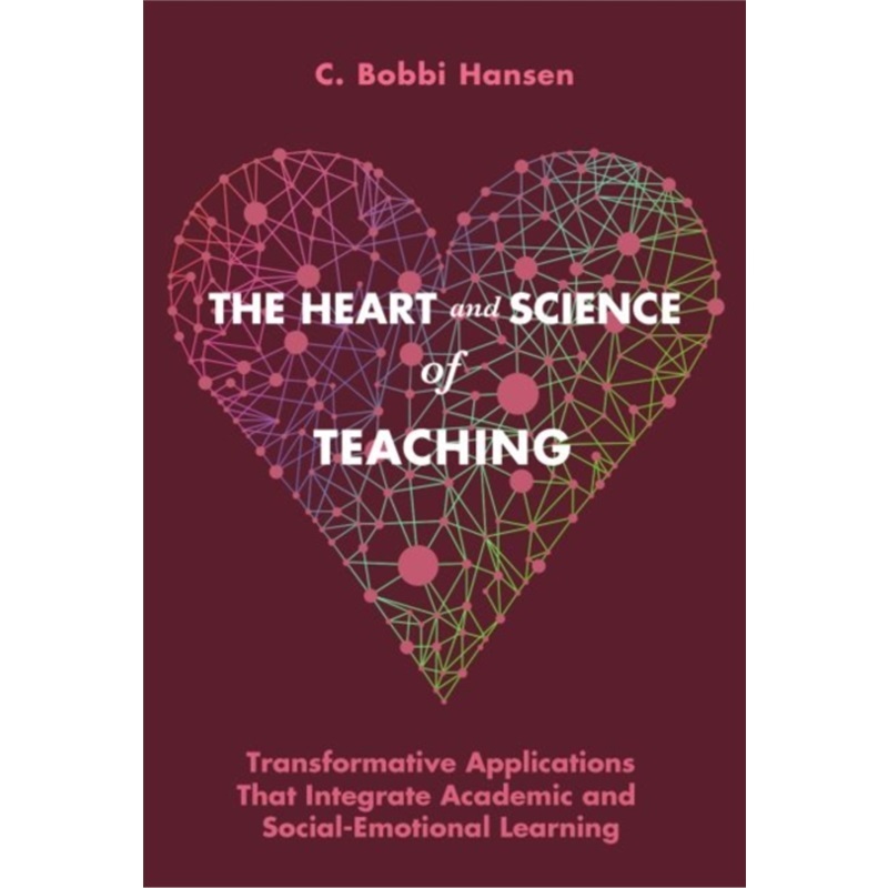 预订The Heart and Science of Teaching:Transformative Applications That Integrate Aca[9780807759516]
