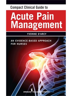 按需印刷不退不换Compact Clinical Guide to Acute Pain Management