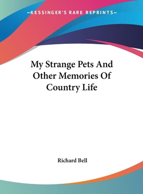 按需印刷不退不换My Strange Pets And Other Memories Of Country Life[9781419136238]