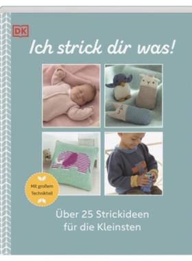 预订【德语】 Ich strick dir was!:Über 25 Strickideen für die Kleinsten. Mit großem Tec