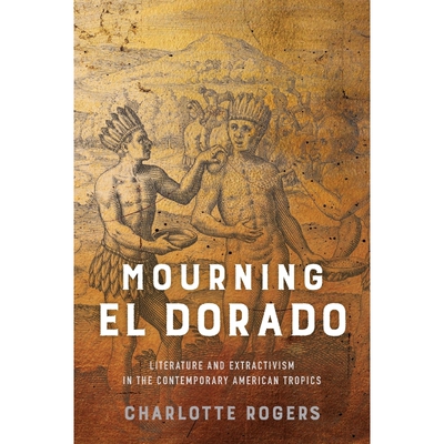 按需印刷Mourning El Dorado[9780813942667]
