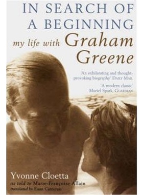 预订In Search of a Beginning:My Life with Graham Greene