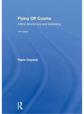 按需印刷Flying Off Course:Airline Economics and Marketing[9781138224230]