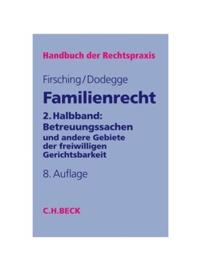 预订【德语】Familienrecht 2. Halbbd.: Betreuungssachen. Halbbd.2:und andere Gebiete der freiwilligen Gerichtsbarkeit
