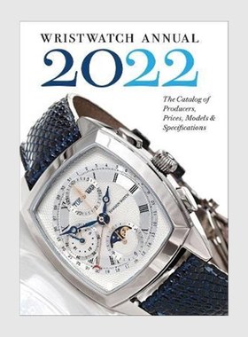 Wristwatch Annual 2022:The Catalog of Producers, Prices, Models, and Specifications