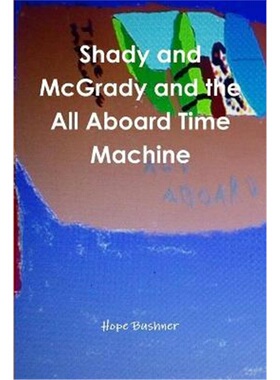 按需印刷不退不换Shady and Mcgrady and the All Aboard Time Machine[9781329663091]
