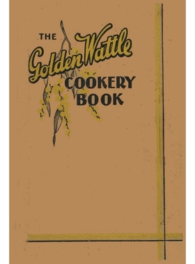 按需印刷The Golden Wattle Cookery Book[9788284580036]