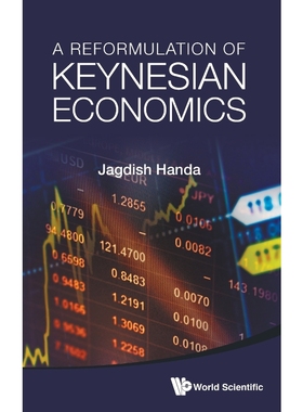 按需印刷REFORMULATION OF KEYNESIAN ECONOMICS, A[9789814616096]