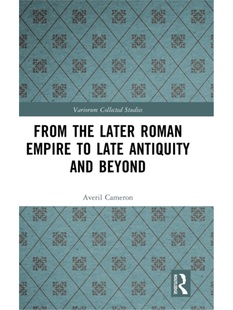 Beyond the and Antiquity Late Empire Roman Later From 按需印刷TF