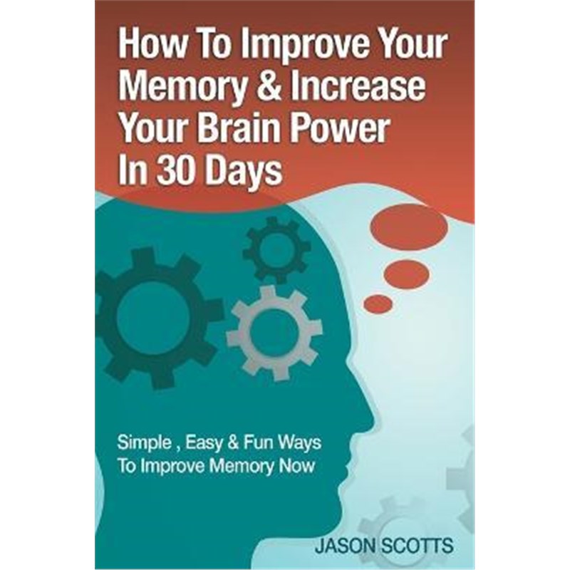 预订Memory Improvement:Techniques, Tricks & Exercises How to Train and Develop Your Brain in 30 Days