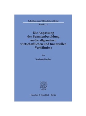 预订【德语】Die Anpassung der Beamtenbesoldung an die allgemeinen wirtschaftlichen und finanziellen Verh?ltnisse.: